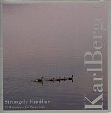Karl BERGER : " Strangely Familiar "