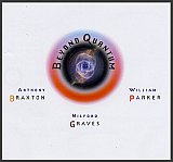 Braxton, Graves, Parker : "Beyond Quantum"