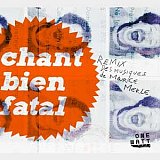 Chant bien fatal : Remix electro des musiques de Maurice Merle