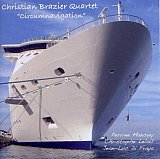 Christain Brazier Quartet : « Circumnavigation »