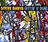 Steve DAVIS : "Gettin' It Done"