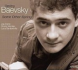 Dmitry BAEVSKY : "Some Other Spring"