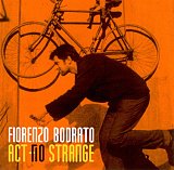 Fiorenzo Bodrato : “Act No Strange“