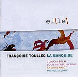 Françoise TOULLEC - LA BANQUISE : "el(le)"
