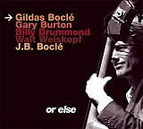 Gildas BOCLE : "Or Else"
