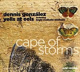 Dennis GONZÁLEZ Yells at Cells : " Cape of Storms" 