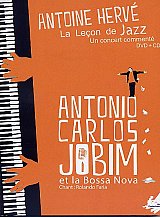 La leçon de jazz d'Antoine HERVÉ : "Antonio Carlos Jobim et la Bossa Nova"