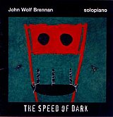 John Wolf Brennan : “The Speed of Dark“