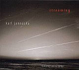 Karl JANNUSKA : "Streaming"
