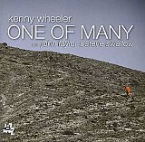 Kenny WHEELER with John TAYLOR & Steve SWALLOW : "One Of Many"