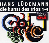 Hans LÜDEMANN : "Die Kunst des Trios 1-5"