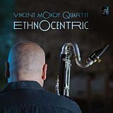 Vincent MONDY Quartet : "Etnocentric"