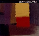 Joe Morris : « Colorfield »