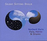 Norbert Stein - Pata, Horns and Drums : "Silent Sitting Bulls"