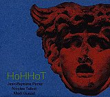 Jean-Baptiste Perez - Nicolas Talbot - Maël Guezel : "HoHHot"