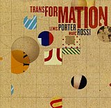 Lewis PORTER - Marc ROSSI : "Transformation"