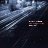 Roscoe MITCHELL & The Note Factory : "Far Side"