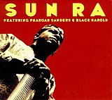 Sun Ra : "Featuring Pharoah Sanders & Black Harold"