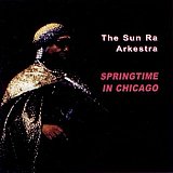 The Sun Ra Arkestra : "Springtime in Chicago" 