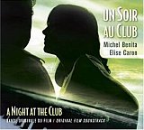 Michel Bénita - Elise Caron : "Un soir au club" (BO du film "A night at The Club")