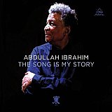 Abdullah IBRAHIM : "The Song Is My Story"