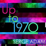 Serge ADAM : "Up to 1970"