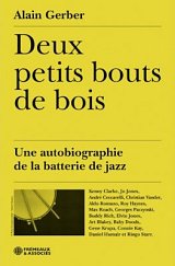 DEUX PETITS BOUTS DE BOIS . Alain Gerber, éditions Frémeaux & Associés, 2024