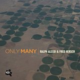 Ralph ALESSI – Fred HERSCH : "Only Many"