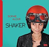 Sophie ALOUR : "Shaker"