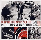 BELMONDO FAMILY SEXTET : "Mediterranean Sound"