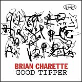 Brian CHARETTE : "Good Tipper"