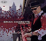 Brian CHARETTE : "Square One"