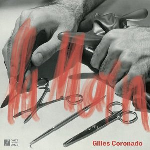 Gilles Coronado . La main