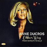 Anne DUCROS : "Either Way – From Marilyn to Ella"