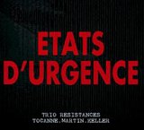 Etats d'Urgence - Trio Résistances - 2006