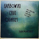 GARBOWSKI – CRUZ QUARTET : "Rashomon Effect"