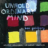 Ben GOLDBERG : "Unfold Ordinary Mind"