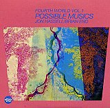Jon HASSELL – Brian ENO : "Possible musics – Fourth World Vol.1"