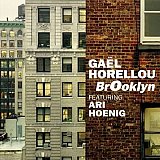 Gaël HORELLOU featuring Ari HOENIG : " BrOoklyn"