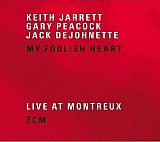 Keith Jarrett - Jack DeJohnette - Gary Peacock "My foolish heart"