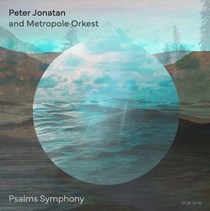 Peter Jonatan & Metropole Orkest, Psalms Symphony, 2024.