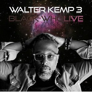 Walter Kemp III Black Whole . Live, album jazz 2024