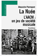 "La Nuée L'AACM : un jeu de société musicale" par Alexandre Pierrepont