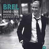 David LINX & BRUSSELS JAZZ ORCHESTRA : "Brel"