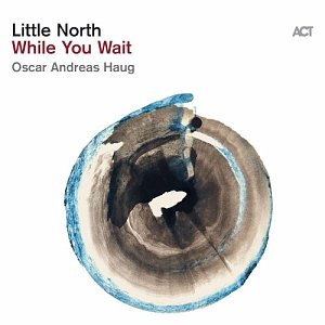 LITTLE NORTH . While You Wait, ACT Music, 2024