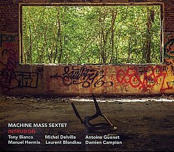 Machine Mass Sextet : Intrusion