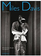  Miles Davis - 80 musiciens de jazz témoignent, par Franck MÉDIONI