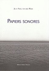 "Papiers Sonores" - Jean-Noël von der Weid
