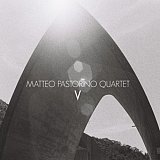 Matteo PASTORINO Quartet : "V"