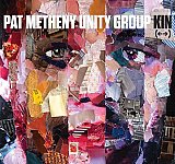 Pat METHENY UNITY GROUP : "Kin (←→)" 